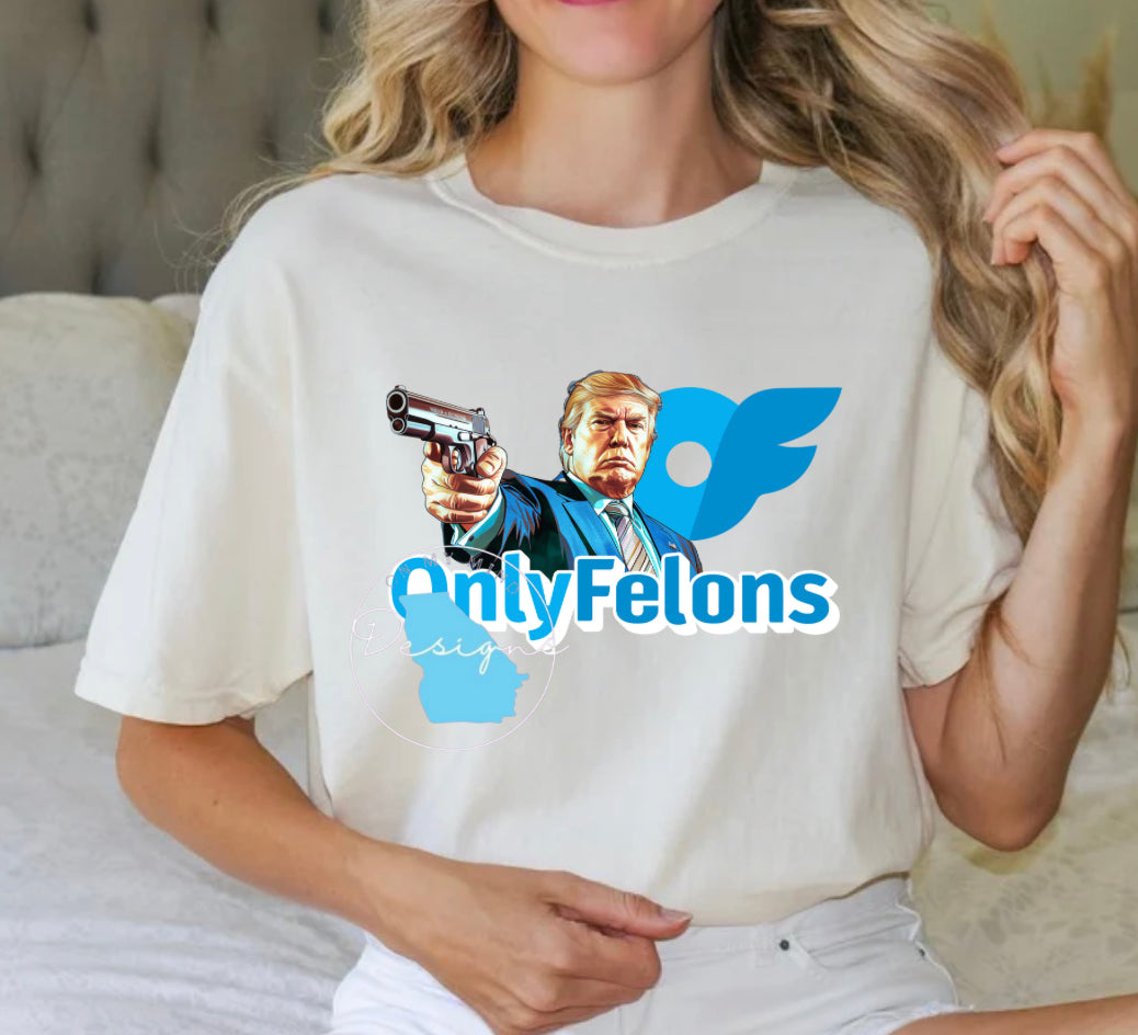 Only felons graphic tee