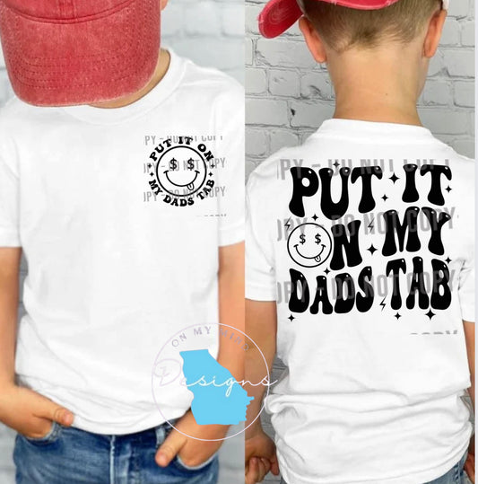 Put it on my dad’s tab (boys)  t-shirt