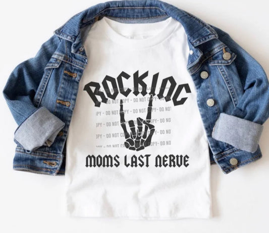 Rocking Mom’s Last Nerve size graphic t-shirt