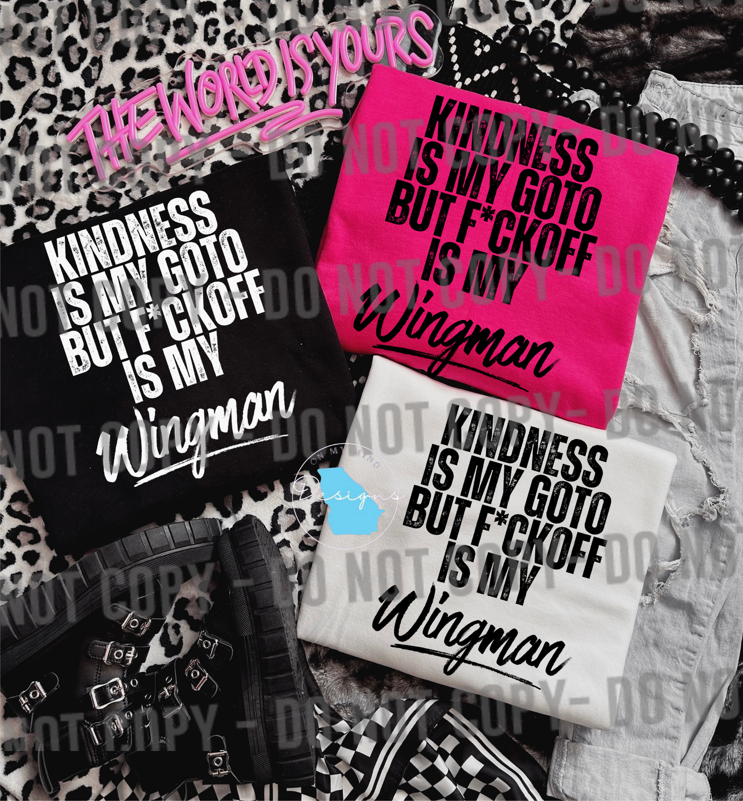 Kindness is my go to but… funny graphic t-shirt