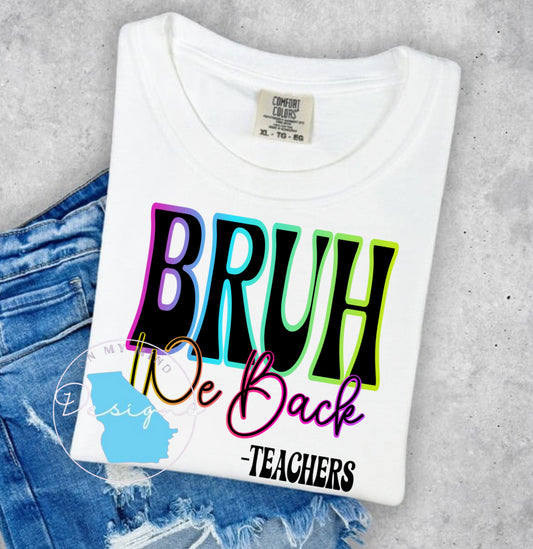 Bruh we out Teacher graphic tee