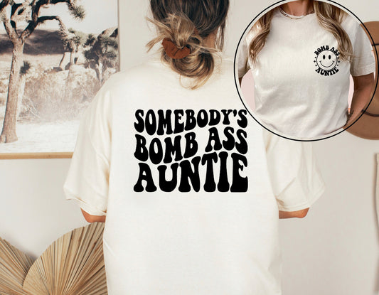 Somebody’s Bomb ass Auntie graphic tee