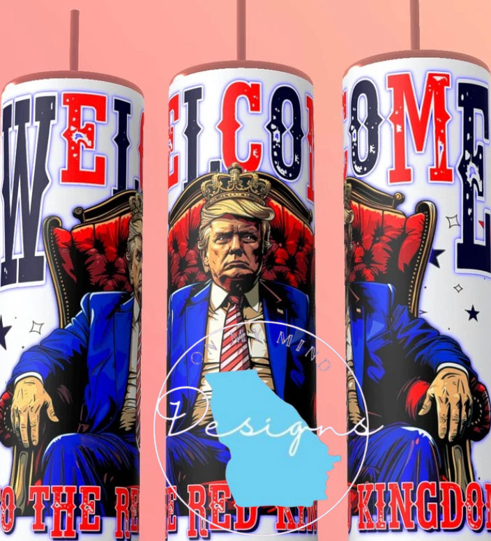 Trump welcome to the red kingdom tumbler