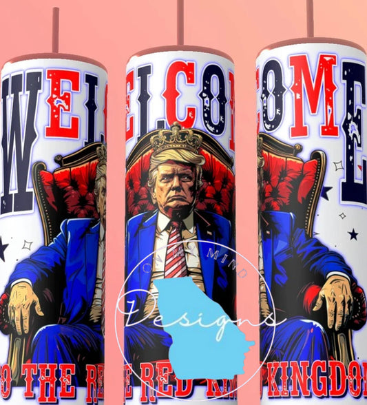 Trump welcome to the red kingdom tumbler