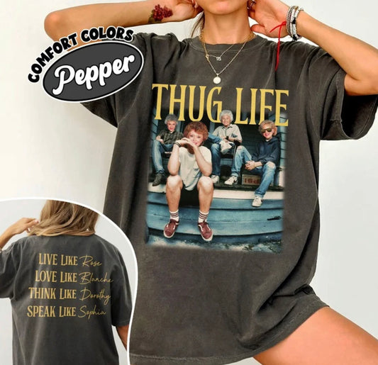 Golden Girls thug life graphic tee