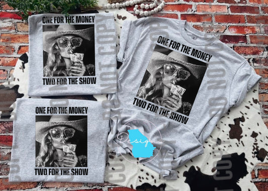 One for the money two for the show funny graphic tee