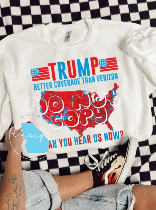 Trump Better Coverage than Verizon funny graphic tee