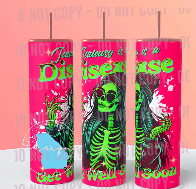 Jealousy is a disease get well soon edgy 20 tumbler