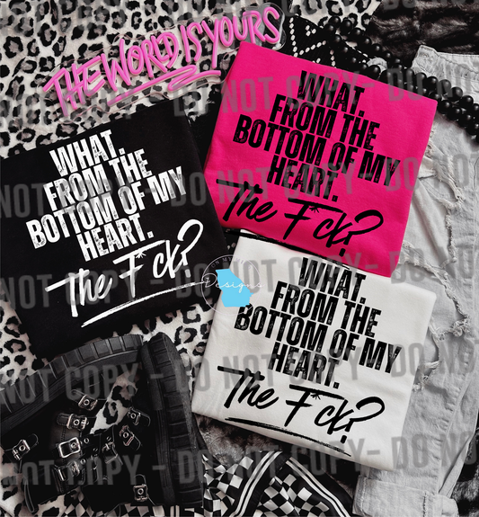 What from the bottom of my heart sarcastic funny graphic t-shirt