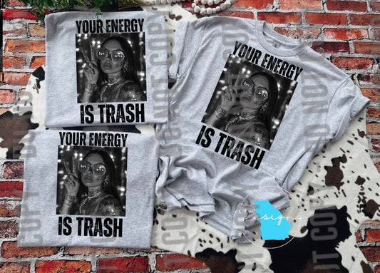Your energy is trash funny graphic tee
