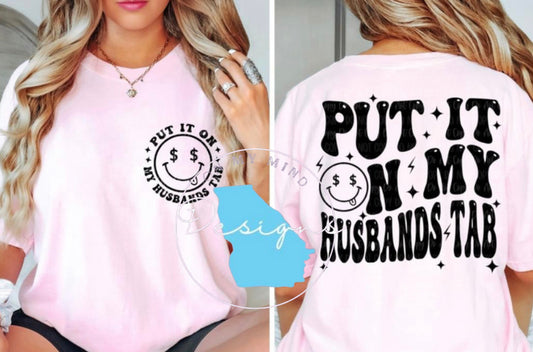 Put it on my husbands tab graphic tee