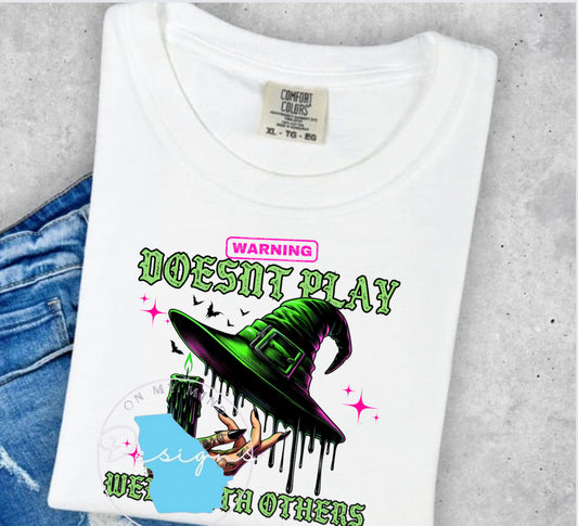 Warning Doesn’t play well with others  graphic tee