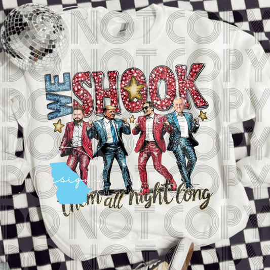Trump We shook them all night long funny graphic tee
