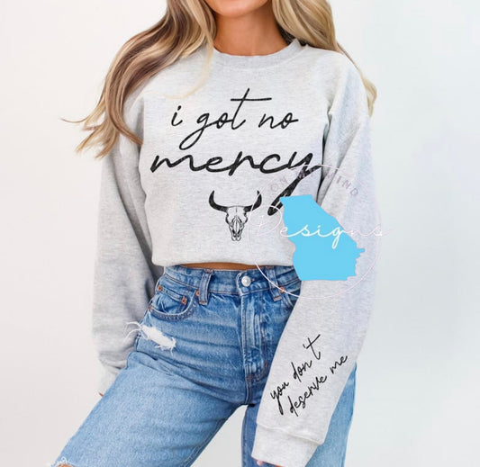 I got no Mercy crewneck