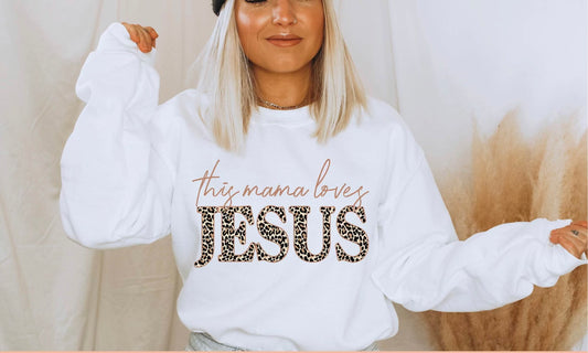 This Mama loves Jesus crewneck